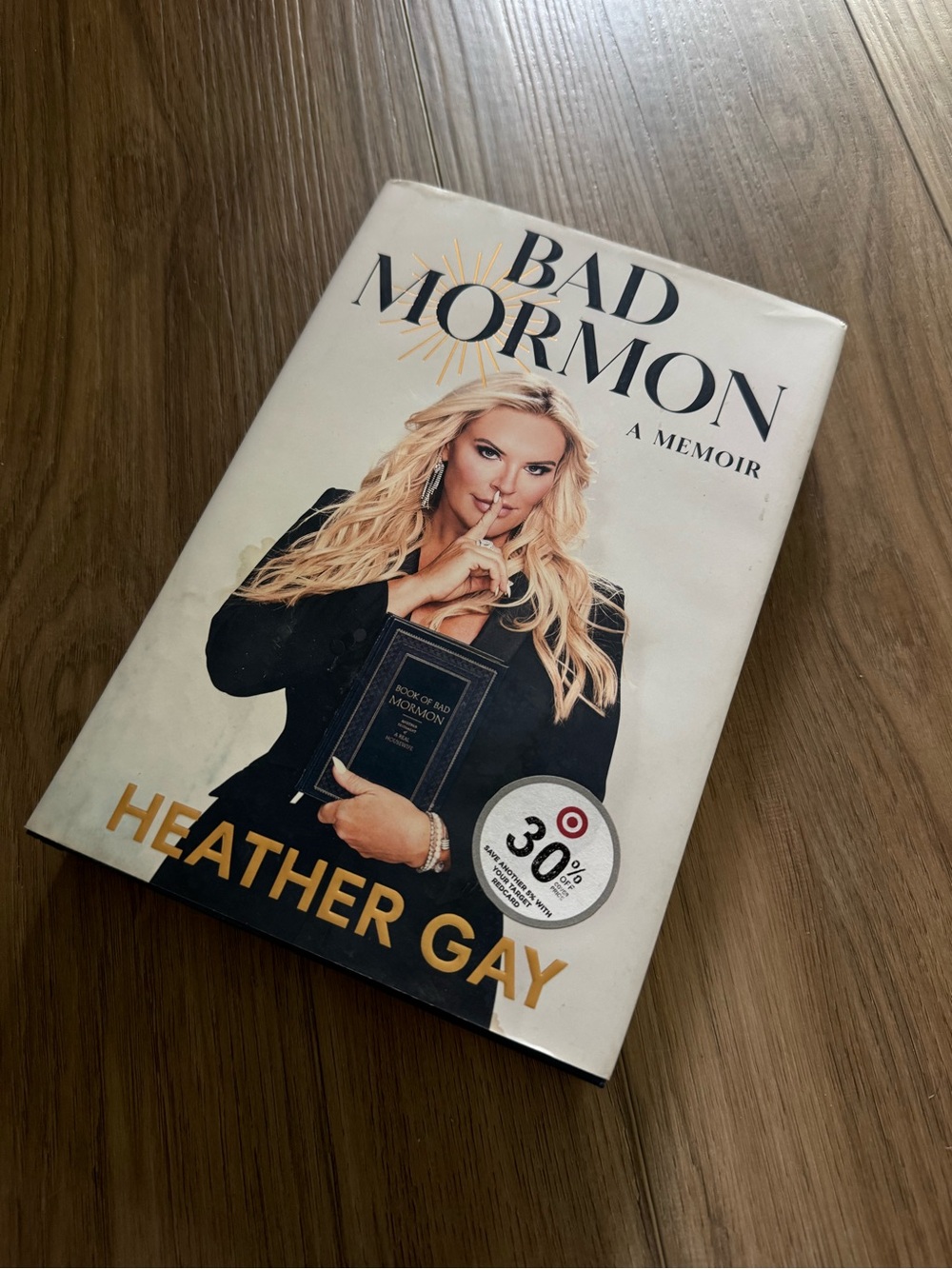 Bad Mormon by Heather Gay — White & Gold Hardcover Memoir
